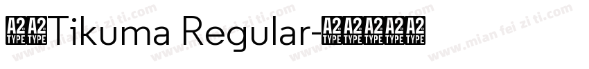 丸明Tikuma Regular字体转换